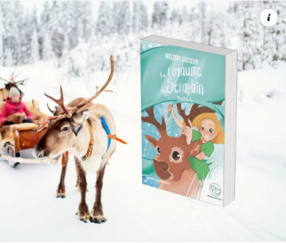 Un renne qui tire un traineau dans la neige et  à côrté la couverture du livre le royaume de Séraphin - tome 2 (version ados)